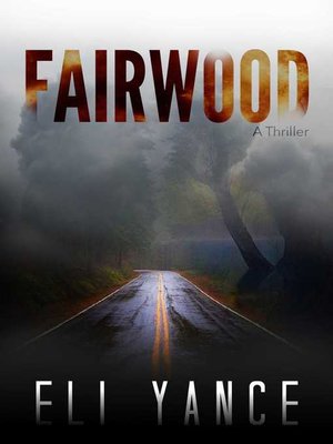 cover image of Fairwood: a Thriller
